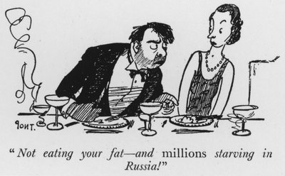 Not eating your fat, and millions starving in Russia! by Pont