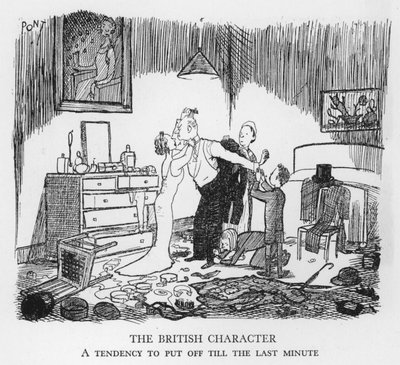 The British Character, A tendency to put off till the last minute by Pont