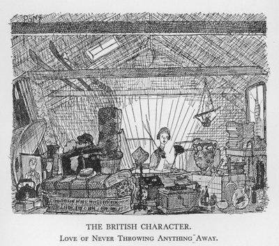 The British Character, Love of Never Throwing Anything Away by Pont