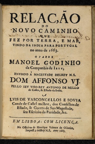 Title page of Manuel Godinho, Relacao do Novo Caminho que Fez por Terra e Mar, Vindo da India para Portugal no Ano de 1663, Lisbon: Henrique Valente de Oliveira by Portuguese School