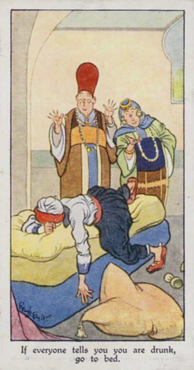 Eastern Proverb: If everyone tells you you are drunk, go to bed by René Bull