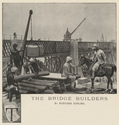 The Bridge Builders, by Rudyard Kipling by Richard Caton Woodville junior