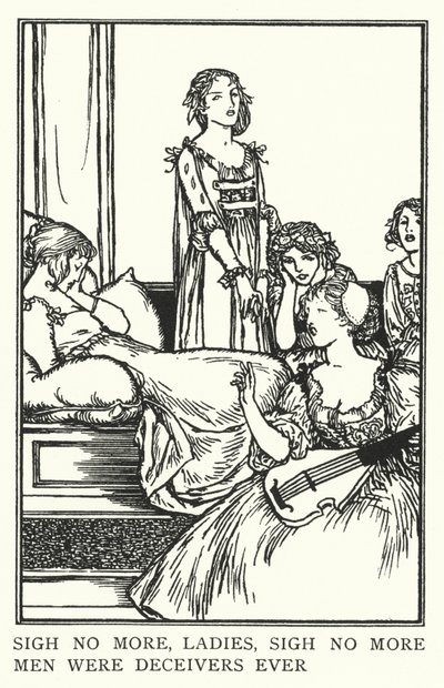 Sign no more, ladies, sigh no more, men were deceivers ever by Robert Anning Bell