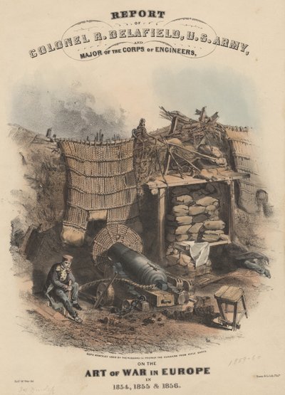 Report of Colonel R. Delafield, U.S. Army, and Major of the Corps of Engineers, on the Art of War in Europe in 1854, 1855, and 1856, Litho by Bowen and Co. by Robert Walter Weir