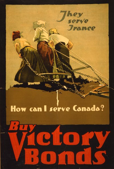 They Serve France, How Can I Serve Canada? Buy Victory Bonds by School Canadian