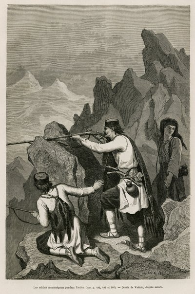 The Montenegrin soldiers during the action, during the War of 1876, during which Serbia and Montenegro declared war on Ottoman Turkey, drawing by Valerio, to illustrate the journey to Montenegro in 1874 by Charles Yriarte (1832-1898). Engraving in Le tour  by Theodore Valerio