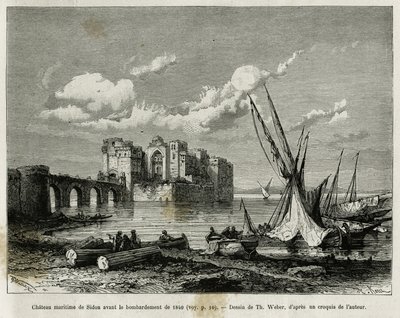 The maritime castle of Sidon before the bombardment of 1840. Engraving of Th. Weber, to illustrate the story La Syria d