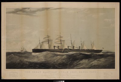 The Great Eastern Steam Ship... William, Harrison, Esq, Commander, Constructed for the Eastern Steam Navigation Company under the direction of I K Brunel... by Thomas Goldsworth Dutton