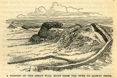 A Portion of the Great Wall Built from the Tyne to Solway Firth by the Emperor Hadrian in A.D. 121 by Unbekannt