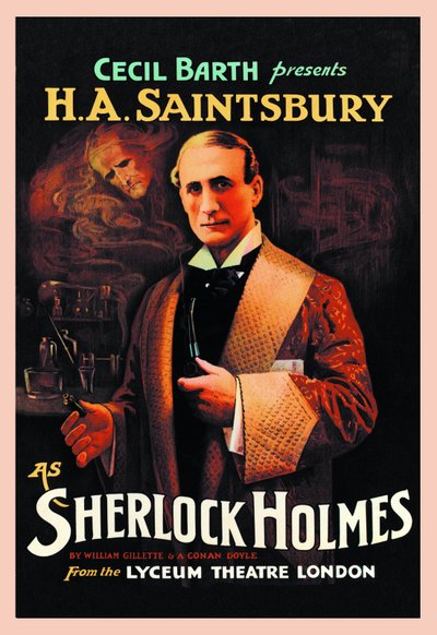 Poster of the play Sherlock Holmes by William Hooker Gillette and Arthur Conan Doyle: Cecil Barth presents H A Saintsbury as Sherlock Holmes at the Lyceum Theatre London in 1903 by Unbekannt