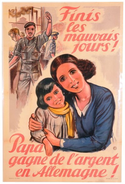 An end to the bad days! Dad earns money in Germany!, French poster, 1943 by Unbekannt