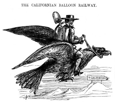 The Californian Balloon Railway, a novel way of travelling to the Californian Gold Rush, 1849 by Unbekannt