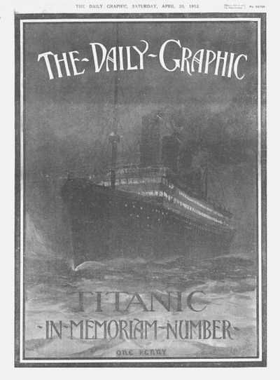The Daily Graphic - Titanic-In-Memoriam-Number, Front Cover, April 20, 1912 by Unbekannt