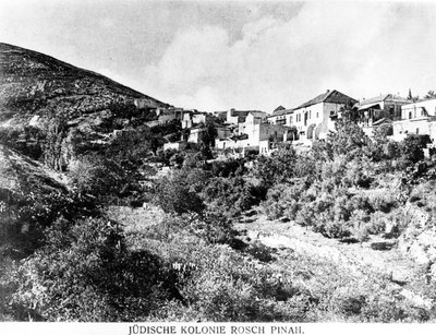 The Jewish Colony of Rosch Pinah by Unbekannt