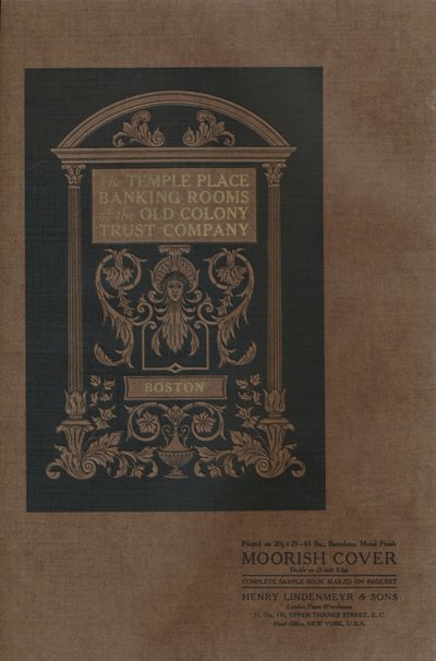 The Temple Place Banking Rooms of the Old Colony Trust Company - Moorish Cover, 1909 by Unbekannt