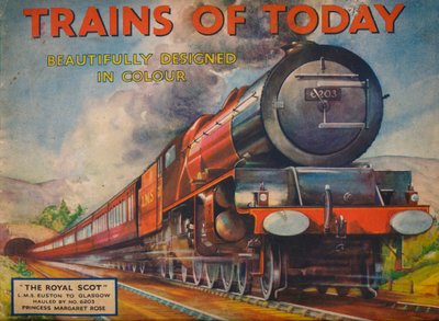 Trains of Today: The Royal Scot, L.M.S. Euston to Glasgow by Unbekannt