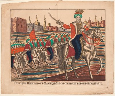 Turkish Emperor Mahmud II leading his troops, 1829 by Unbekannt