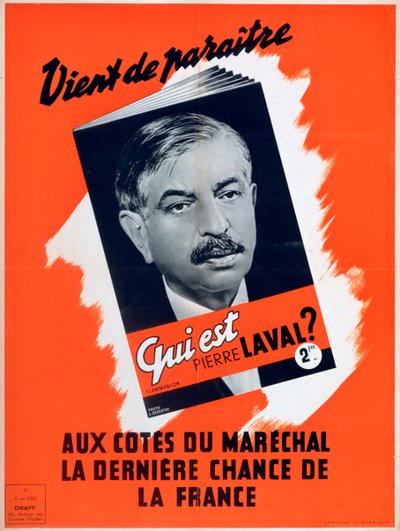 Who is Pierre Laval, Vichy French propaganda poster by Unbekannt