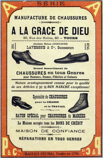 Advertising for the Manufacture de chaussures "A la grace de dieu" in Tours. Engraving in "ABC Les Images en Alphabet". Epinal imaging. Pellerin and Cie, printer-publisher, Epinal, late 19th century by Unbekannt