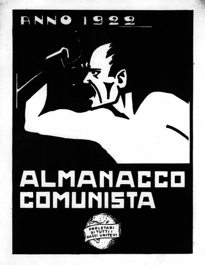 Propaganda Poster of the Italian Communist Party (PCI) from 1922: Almanac by Alec Hunter