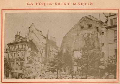 Commune of Paris (1871): view of the Porte Saint Martin in Paris destroyed in May 1871 by Unbekannt