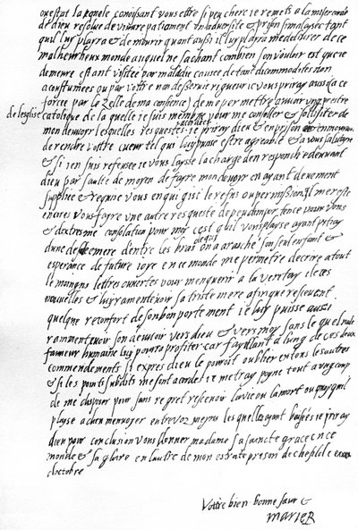 Letter from Mary Queen of Scots while in prison at Sheffield to Queen Elizabeth I of England, praying to be allowed to confer with one of her French servants, to have the consolation of being permitted a Catholic priest, and to be able to correspond openly by Unbekannt
