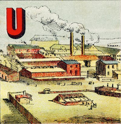 U: Factory. A Factory is a Huge Plant with Many Machines; Like the Gigantic Factory of Le Creusot - Engraving from Alphabet Geographique. Guerin-Muller et Cie, publishers, Paris by Unbekannt