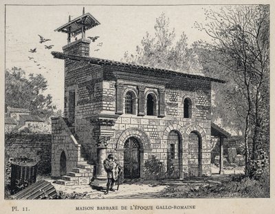 Barbarian House of the Gallo Roman era - engraving of 1889 in Histoire de habitation humaine à l