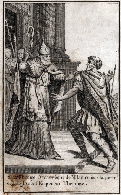Excommunication: the arch of St. Ambrose of Milan (Aurelius Ambrosius, Ambrogio di Milano (340-397) refuses the church door to the Roman Emperor Theodosius I (Flavius Theodosius) (347-395) to punish him for the massacre of Thessaloniki in 390. Engraving in by Unknown artist