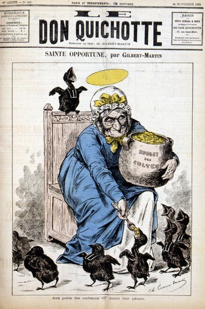 Holy Opportune and the budget of cults: to the little crows she gives their pature - in Le Don Quixote of 24/11/1882 by Unknown artist
