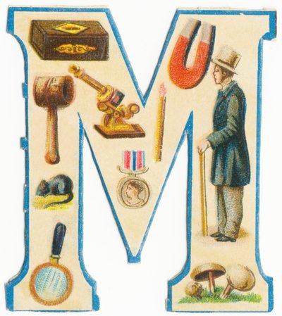 M: Matches, Magnet, Mallet, Microscope, Mouse, Medal, Man, Magnifying Glass, Mushrooms by Unknown artist