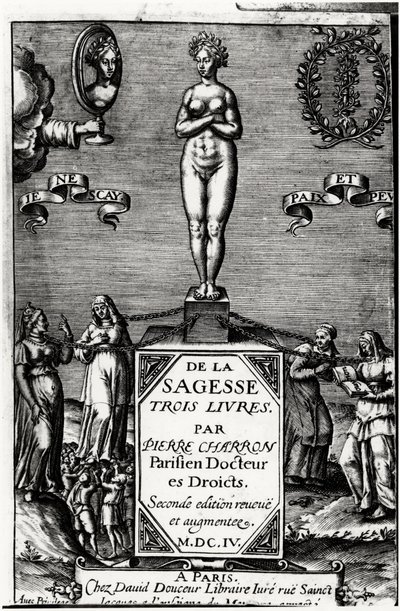 Of Wisdom, Three Books by Pierre Charron (1541-1603) by Unknown artist