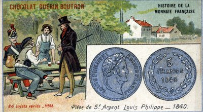 Series Histoire de la Monnaie Française published by Chocolat Guérin Boutron. Chromolithography 19th century. 5 franc silver coin. Louis Philippe 1st in 1840 by Unknown artist