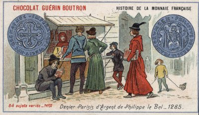 Series Histoire de la Monnaie Française published by Chocolat Guérin Boutron. Chromolithography 19th century. Silver denier by Philippe le Bel in 1285 by Unknown artist