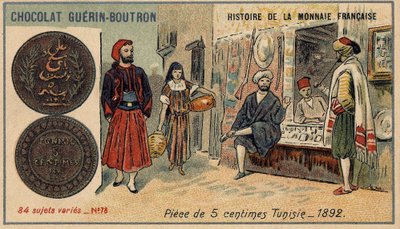 Series Histoire de la Monnaie Française published by Chocolat Guérin Boutron. Chromolithography 19th century. 5 cent coin in Tunisia in 1892. by Unknown artist