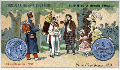 Series Histoire de la Monnaie Française published by Chocolat Guérin Boutron. Chromolithography 19th century. A quarter of silver franc in 1837 by Unknown artist
