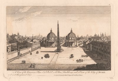 A View of the Common Place Embellished with New Buildings and a View of the City of Rome as it is at this Present Time by Unknown artist