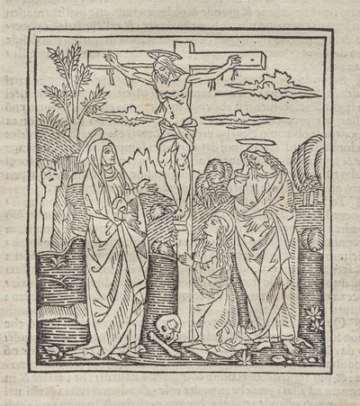 Crucifixion; published in Operette: Regola a tutti religiosi, Trattato del sacramento e dei misteri della Messa, Ragola del ben vivere by Unknown artist