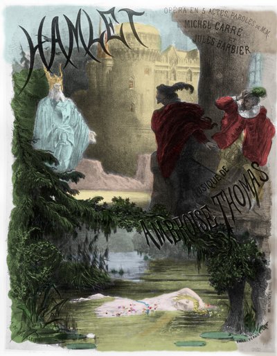 Opera: Poster of Hamlet (music by Ambroise Thomas, lyrics by Michel Carre and Jules Barbier) by Unknown artist