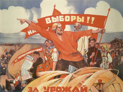 To the Elections! For Collectivisation! For the harvest! by Vasily Nikolaevich Kostyanitsyn