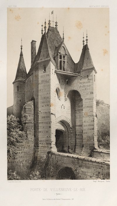 Picturesque Architecture or Monuments of the 15th and 16th Centuries: Castles of France of the 15th and 16th Centuries: Pl. 95, Gate of Villeneuve-Le-Roi (Yonne) by Victor Petit