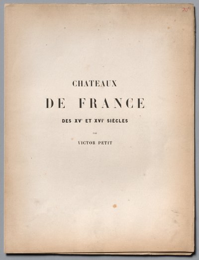 Architecture Pittoresque ou Monuments des 15th and 16th Centuries...Title Page and Table of Contents by Victor Petit