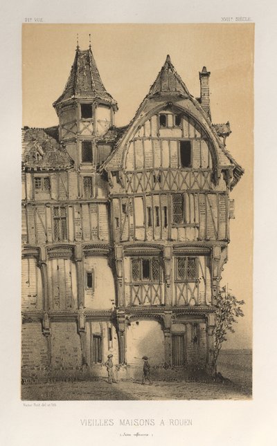 Picturesque Architecture or Monuments of the 15th and 16th Centuries: Castles of France of the 15th and 16th Centuries: Pl. 21, Old Houses in Rouen (Seine-Inferieure) by Victor Petit