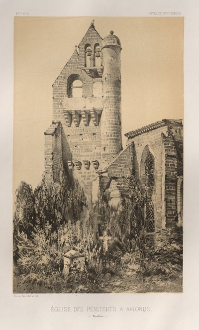 Picturesque Architecture or Monuments of the 15th and 16th Centuries: Castles of France of the 15th and 16th Centuries: Pl. 40, Church of the Penitents in Avignon (Vaucluse) by Victor Petit