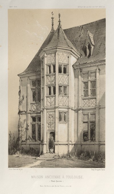 Picturesque Architecture or Monuments of the 15th and 16th Centuries: Castles of France of the 15th and 16th Centuries: Pl. 43, Old House in Toulouse (Haute-Garonne) by Victor Petit