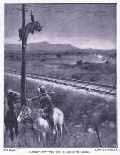 Caught cutting the wires (illustration from After Pretoria: The Guerilla War, 1902) by Wal Paget