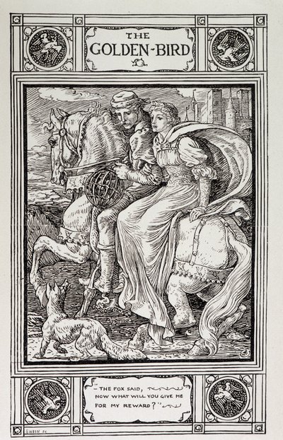 Golden Bird: Household Stories from the collection of the Brothers Grimm - “The Golden Bird” by the Grimm brothers, translated from German by Lucy Crane by Walter Crane
