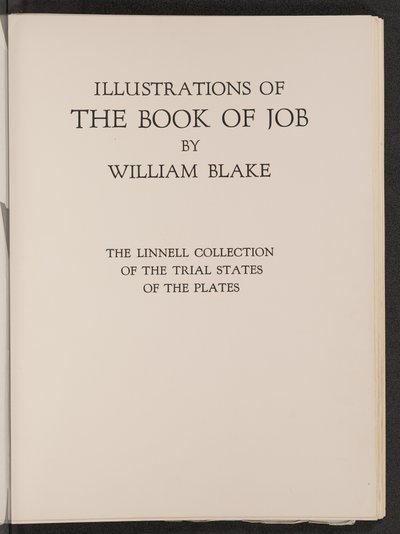 Illustrations of the Book of Job: The Linnell Collection of Trial States of the Plates by William Blake