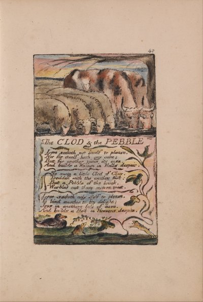 Songs of Innocence and of Experience, Plate 40, The Clod & the Pebble (Bentley 32) by William Blake