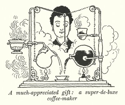 A much-appreciated gift, a super-de-luxe coffee-maker by William Heath Robinson